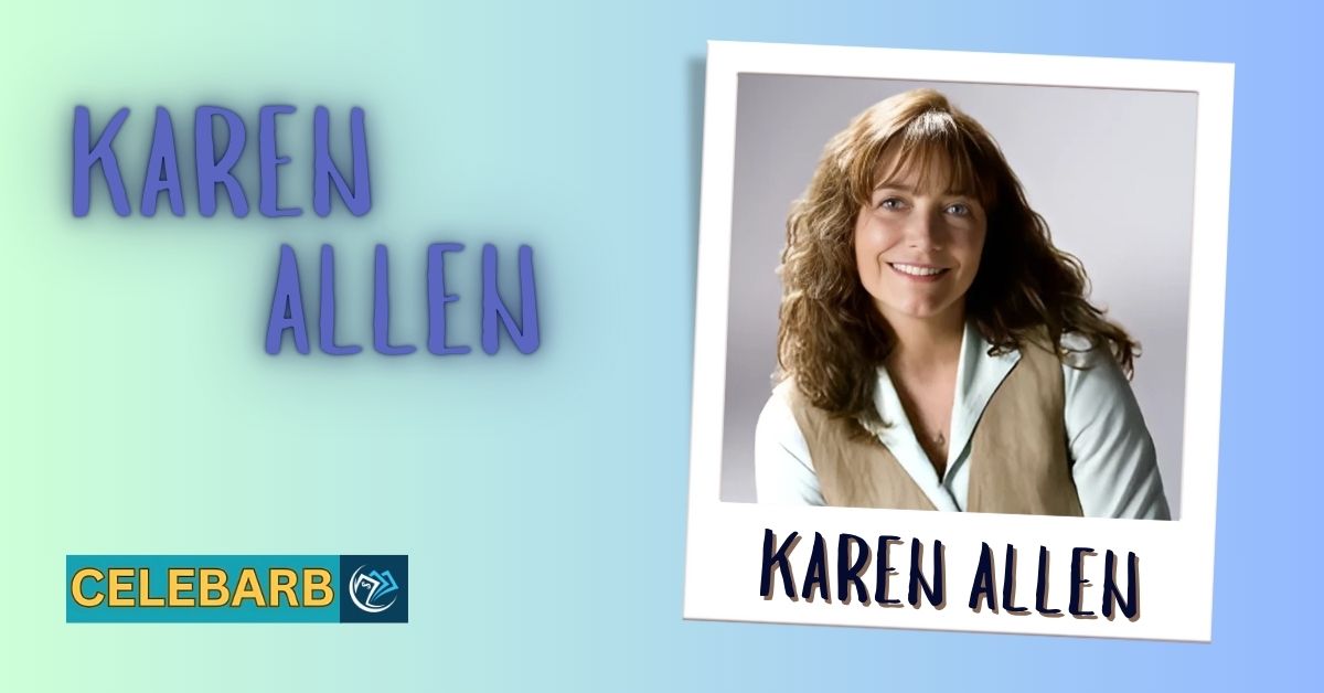 Karen Allen Net Worth